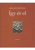 Halasi Zoltán - Így ér el (dedikált)