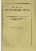 Várhegyi László - Mit egyek, hogy egészséges legyek? (Összes vércsoport)