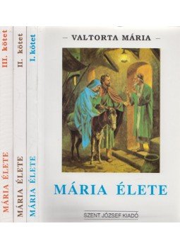 Valtorta Mária - Mária élete I-III., Budapest 1993 antikvár könyv