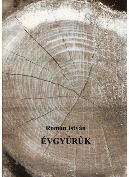 Román István - Évgyűrűk (dedikált) Román István - Évgyűrűk (dedikált), 0 antikvár könyv