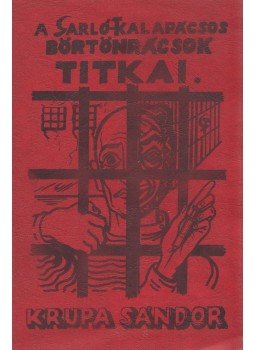 Krupa Sándor - A sarló-kalapácsos börtönrácsok titkai (dedikált),  1983 antikvár könyv