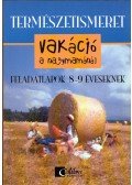 Réz Gáborné dr. - Vakáció a nagymamánál - Természetismeret feladatlapok 8-9 éveseknek