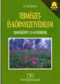 Dr. Paál Tamásné - Természet- és környezetvédelem olvasókönyv 12-16 éveseknek