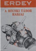 Erdey Sándor - A Recski tábor rabjai (dedikált)