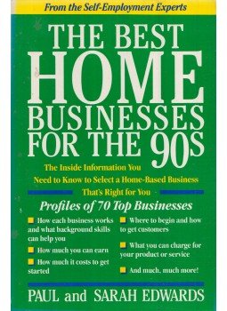 Paul Edwards, Sarah Edwards - The Best Home Businesses for the 90s, New York 1991 antikvár könyv