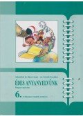 Adamikné Jászó Anna,Fercsik Erzsébet - Édes anyanyelvünk 6.