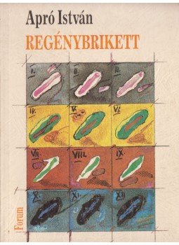 Apró István - Regénybrikett, Budapest 1993 antikvár könyv