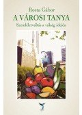 Rosta Gábor - A városi tanya