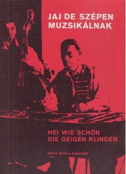 Ránki György - Jajj de szépen muzsikálnak Ránki György - Jajj de szépen muzsikálnak, Budapest 1956 antikvár könyv
