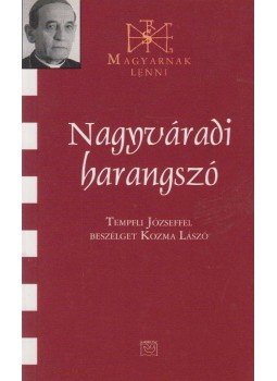 Kozma László - Nagyváradi harangszó Kozma László - Nagyváradi harangszó, 2008 antikvár könyv