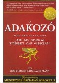 Burg, Bob,Mann, John David - Az adakozó