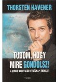 Havener, Thorsten - Tudom, hogy mire gondolsz!