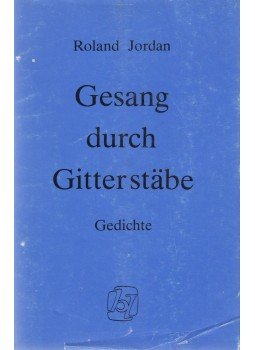 Roland Jordan - Gesang durch Gitterstäbe, St. Michael 1979 antikvár könyv