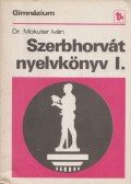 Mokuter Iván dr. - Szerb-horvát nyelvkönyv I.