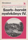 Tomics Ljubomir,Kapitánffy István - Szerb-horvát nyelvkönyv IV.