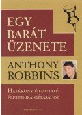 Anthony Robbins - Egy barát üzenete