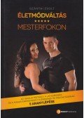 Szántai Zsolt - Életmódváltás mesterfokon (dedikált)