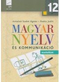Antalné Szabó Ágnes,Raátz Judit - Magyar nyelv és kommunikáció