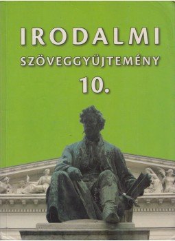 Mohácsy Károly - Irodalmi szöveggyűjtemény 10. Mohácsy Károly - Irodalmi szöveggyűjtemény 10., Budapest 2009 antikvár könyv