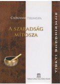 CSÖGYAM TRUNGPA - A Szabadság mítosza