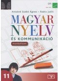 Raátz Judit,Antalné Szabó Ágnes - Magyar nyelv és kommunikáció 11.
