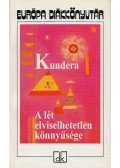 Milan Kundera - A lét elviselhetetlen könnyűsége