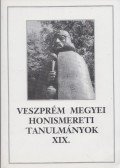 Tóth Dezső - Veszprém megyei honismereti tanulmányok XIX.
