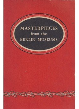 - Masterpieces from the Berlin Museums,  1948 antikvár könyv