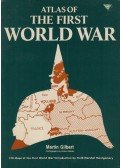 Martin Gilbert - Atlas of the First World War