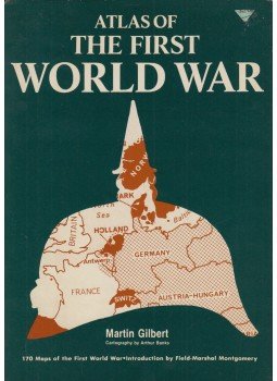 Martin Gilbert - Atlas of the First World War Martin Gilbert - Atlas of the First World War, London 1984 antikvár könyv
