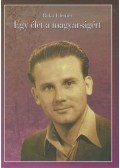 Bakó Elemér - Egy élet a magyarságért I. kötet