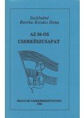 Szablyáné Bartha-Kovács Ilona - Az 56-os cserkészcsapat
