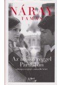 Náray Tamás - Az utolsó reggel Párizsban 2. kötet (dedikált)