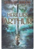 Philip Reeve - Here lies Arthur