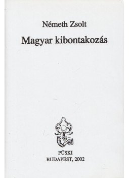 Németh Zsolt - Magyar kibontakozás (dedikált) Németh Zsolt - Magyar kibontakozás (dedikált), Budapest 2002 antikvár könyv