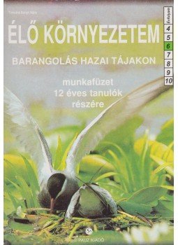 Tompáné Balogh Mária - Élő környezetem 6. munkafüzet Tompáné Balogh Mária - Élő környezetem 6. munkafüzet, Celldömölk 0 antikvár könyv