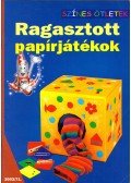 Varga Edit - Ragasztott papírjátékok