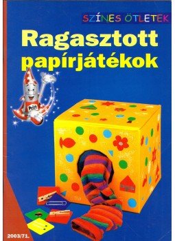 Varga Edit - Ragasztott papírjátékok Varga Edit - Ragasztott papírjátékok, Budapest 2003 antikvár könyv