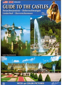 Dorothea Baumer - Guide to the Castles: Neuschwanstein, Hohenschwangau, Linderhof, Herrenchiemsee, Garmisch-Partenkirchen 0 antikvár könyv