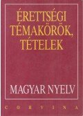 Balázs Géza - Érettségi témakörök, tételek - Magyar nyelv