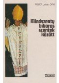Füzér Julián - Mindszenty bíboros szentek között