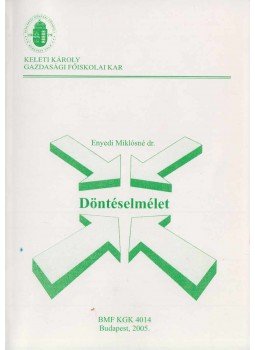 Enyedi Miklósné dr. - Döntéselmélet, Budapest 2005 antikvár könyv