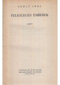 Ormay Imre - Felesleges emberek