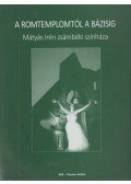 Sándor L. István - A romtemplomtól a bázisig