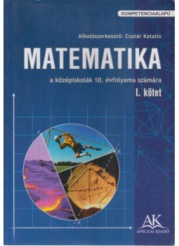 Csatár Katalin - Matematika I. Csatár Katalin - Matematika I., Celldömölk 2012 antikvár könyv