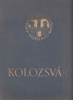 Makkai László, Vásárhelyi Z. Emil - Kolozsvár Makkai László, Vásárhelyi Z. Emil - Kolozsvár, Kolozsvár 1942 antikvár könyv