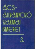 Pfaff András,Szente János - Ács-állványozó szakmai ismeret 3.