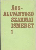 Szente János - Ács-állványozó szakmai ismeret 1.