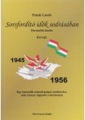 Pataki László - Sorsfordító idők sodrásában