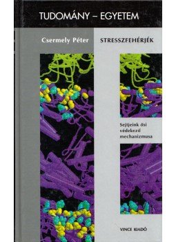 Csermely Péter - Stresszfehérjék Csermely Péter - Stresszfehérjék, Budapest 2001 antikvár könyv